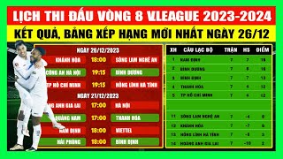 Lịch Thi Đấu Vòng 8 V.League 2023 - 2024 | Kết Quả, Bảng Xếp Hạng Mới Nhất Ngày 26/12
