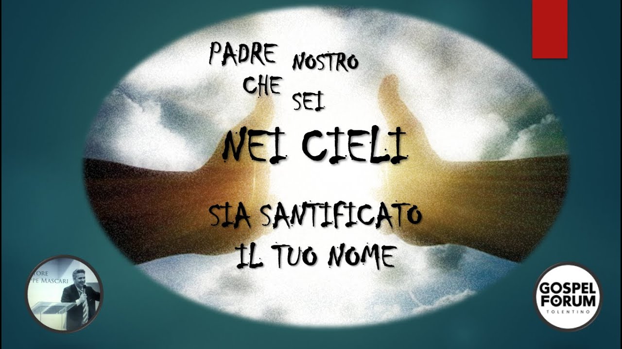 21-07-2024 Past. Giuseppe Mascari - PADRE NOSTRO CHE SEI NEI CIELI, SIA