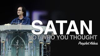 Satan Not Who You Thought - Prophet Kobus