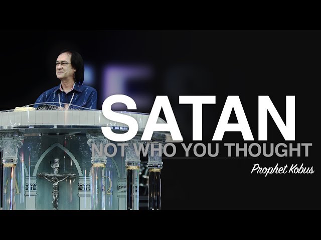 Satan Not Who You Thought - Prophet Kobus class=