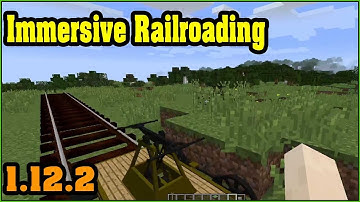 Immersive Railroading Mod 1.12.2 & How To Install for Minecraft