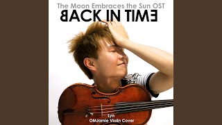 Back in Time - Lyn (The Moon Embraces the Sun OST) | OMJamie Violin Cover