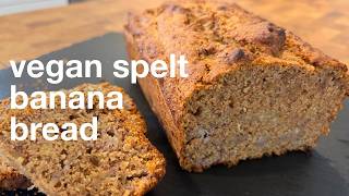 Healthy Vegan Banana Bread with Spelt Flour