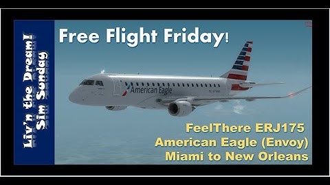 FeelThere ERJ175 V3  (American Eagle / Envoy) from Miami to New orlenas in P3Dv4.5