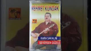 Mehmet KUNDAK- Seversen Güzeli