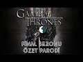 Game Of Thrones - FİNAL SEZON ÖZET PARODİ