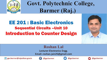 EE 201 | | Counter Design -Part 1 in Digital electronics | | by Roshan Lal | | Lecturer- GPC BARMER