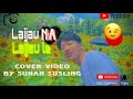 Laijau na cover by suhan susling
