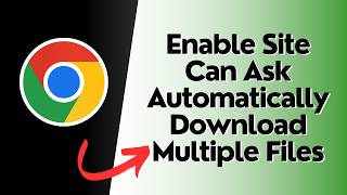 Celebrity How to Enable Site Can Ask Automatically Download Multiple Files In Google Chrome Profile