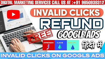 Google Ads Refund Process Explained: Invalid Clicks Check| How to Claim a Refund for Invalid Clicks
