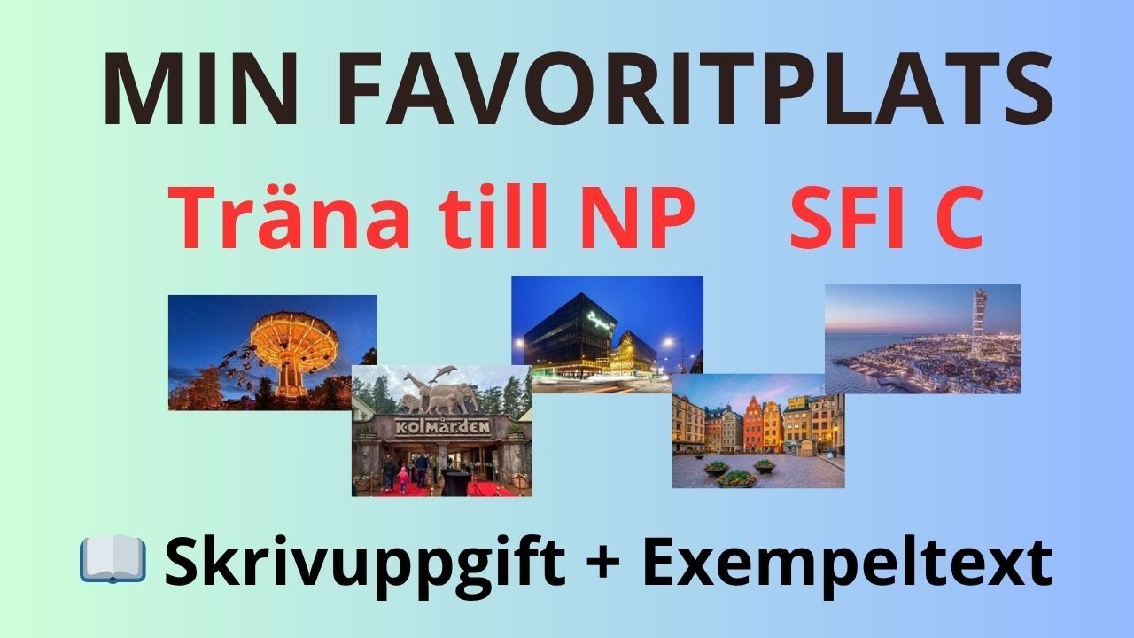 👉 SFI Kurs C | Skrivuppgift: Min favoritplats ✍️ Frågor + Tips + Exempeltext