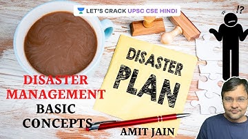 Disaster Management - Basic Concepts | Lecture 2 | UPSC CSE/IAS Prelims | Amit Jain