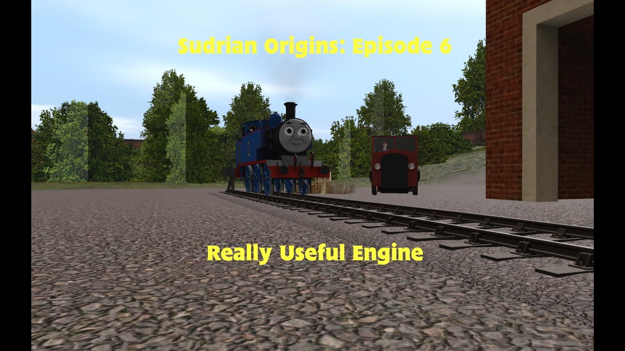 Sudrian Origins: Series 1: Episode 6 Really Useful Engine