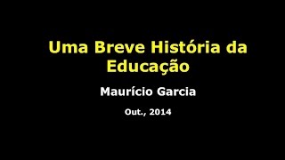 Uma Breve História da Educação