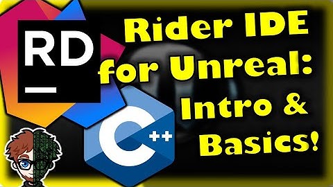 Rider: JetBrains IDE for Unreal (Intro & Basics) | Visual Studio, C++, and Unreal Engine Tutorial