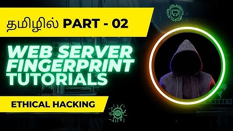 Web Server Fingerprint Part - 02 | Ethical hacking tutorials Tamil