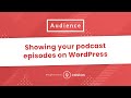 WordPress podcast post type archive vs. pages vs. shortcodes | Seriously Simple Podcasting 🍾