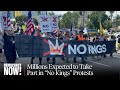 "No Kings": Millions Set to Join Protests Against "Wannabe Dictator" Trump