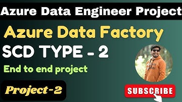 SCD TYPE-2 using ADF | Azure data engineering project