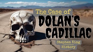 STRANGE RESORT: 'Dolan's Cadillac'  Stephen King History