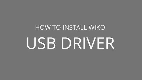 How to install Wiko USB Driver