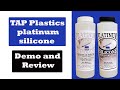 Tap plastics platinum silicone demo and review