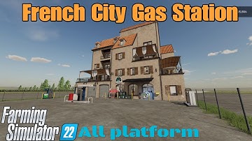 French City Gas Station  / Mod for all platforms on FS22