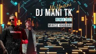 Dj Mani TK - Mirese Khabara Remix - Ali Yasini