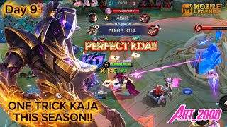 ONE TRICK KAJA THIS SEASON!! DAY 9 KAJA PERFECT KDA ROAD TO TOP GLOBAL BADGE #art_2000 #kajamlbb 