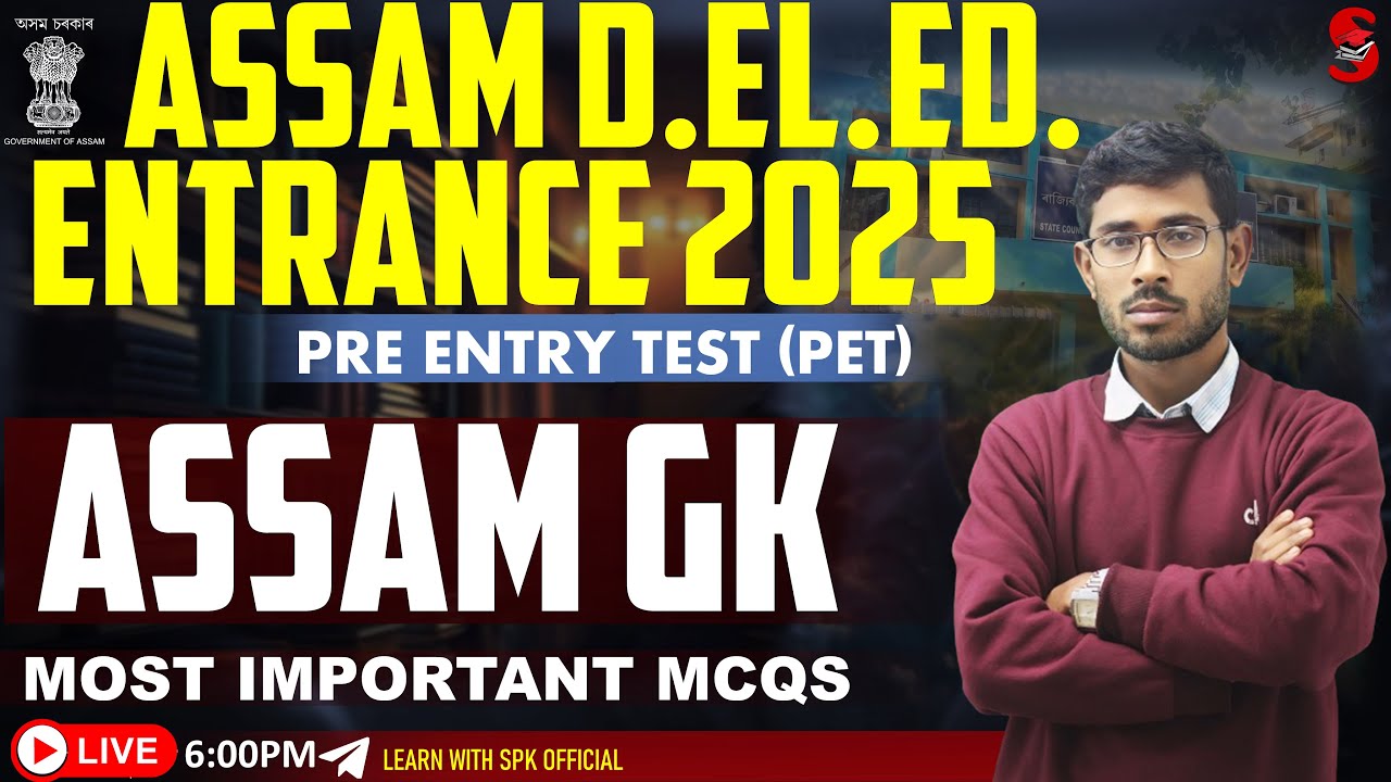 Assam D.El.Ed. Exam 2025 || ASSAM GK || BY BIJIT  SIR