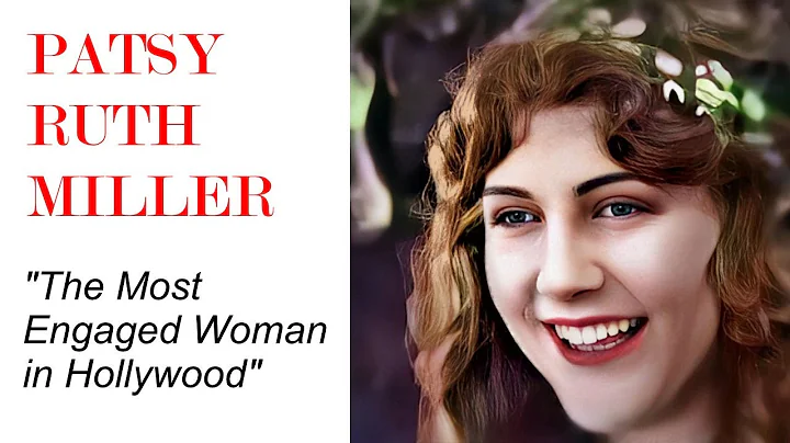 PATSY RUTH MILLER The Most Engaged Woman in Hollyw...