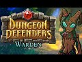 The Warden Was An Amazing Addition to Dungeon Defenders The Warden Was An Amazing Addition to Dungeon Defenders