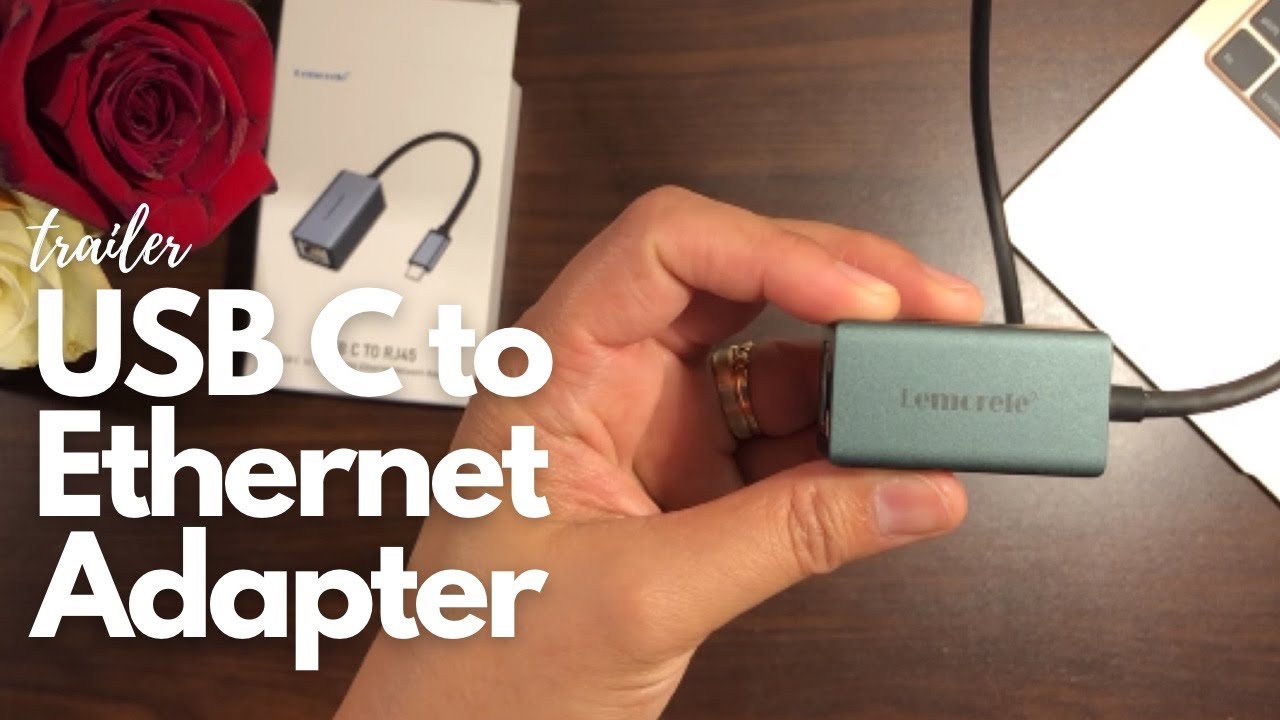Trailer | USB C to Ethernet Adapter | Unboxing and Product Review