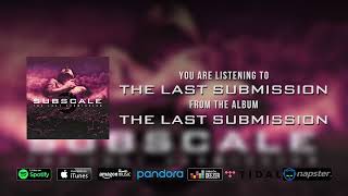 Subscale - The Last Submission Remaster 2022