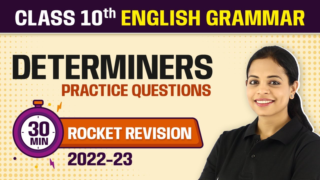 Determiners Practice Questions 30 Minutes Revision Class 10 English determiners-practice-questions-30-minutes-revision-class-10-english