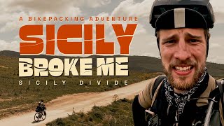 Sicily Divide: This Broke Me | SoloBikepacking Documentary