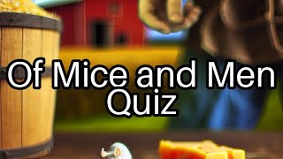 Test Your Knowledge: Of Mice and Men Quiz 🐭 - Can You Answer All the Questions?