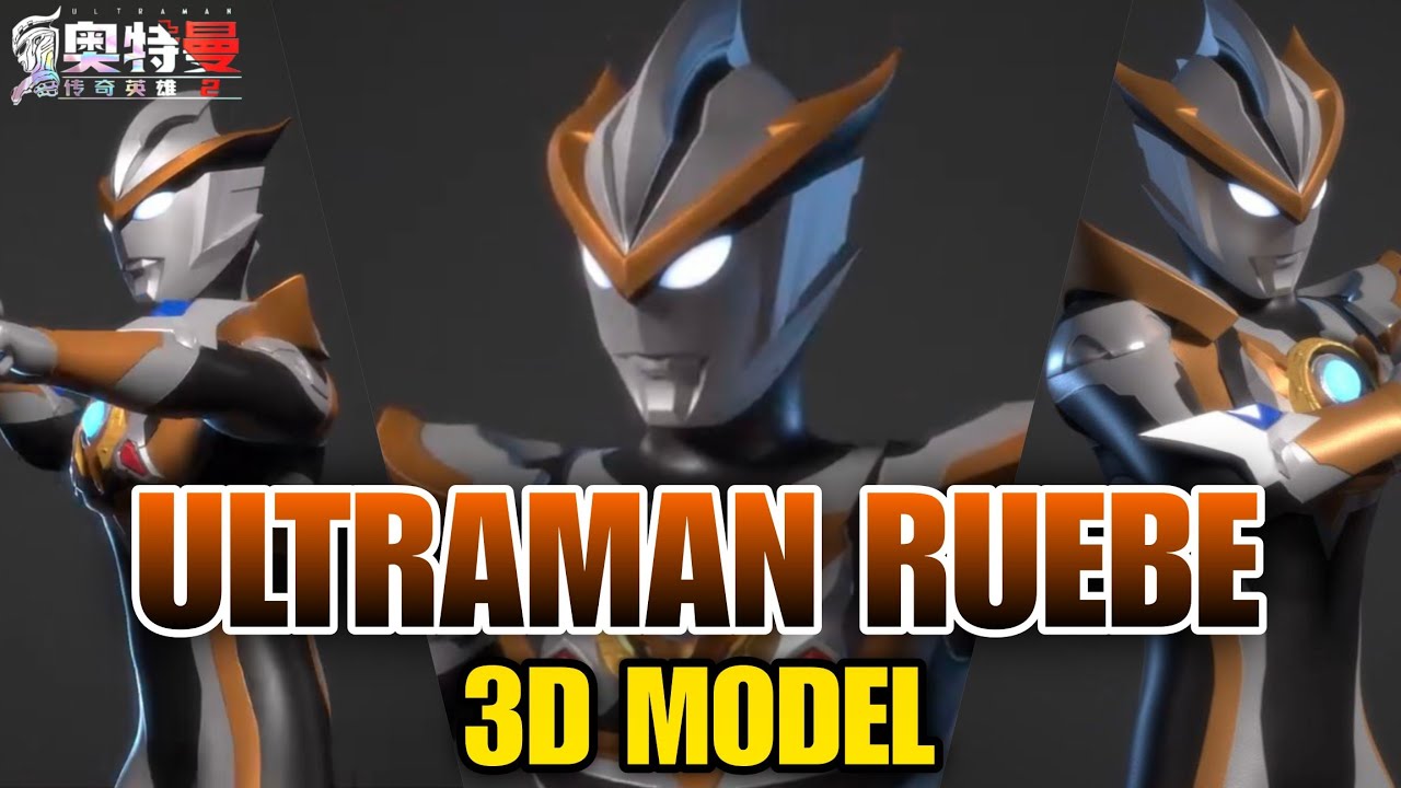 New Character 3D Model Revealed : ULTRAMAN RUEBE || Ultraman Legend of ...