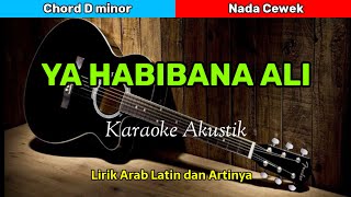 YA HABIBANA ALI | Karaoke Akustik | Nada Cewek