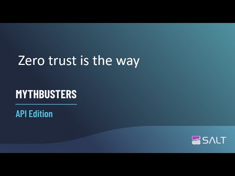 MythBusters API Edition - Zero trust is the way