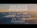 Travel Advice for Asylees and Asylee Green Card Holders