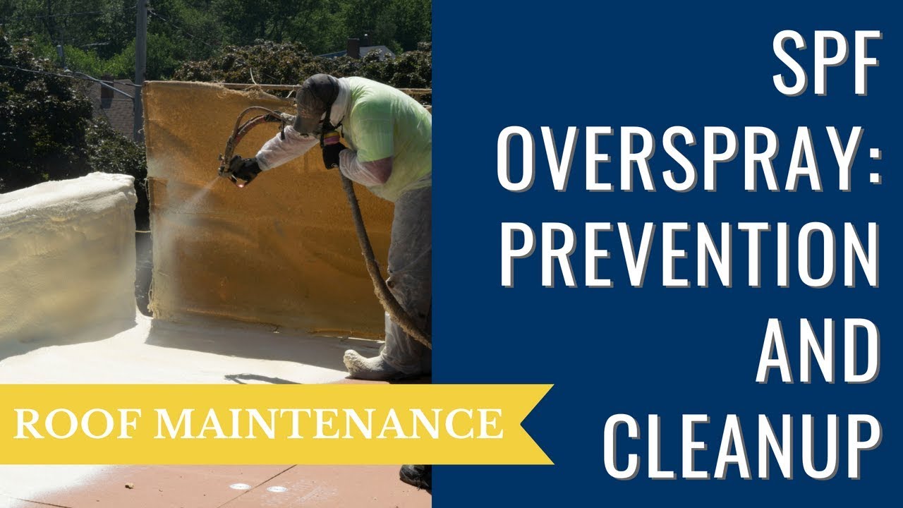 Prevention and Cleanup of Spray Foam Overspray YouTube
