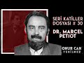 DR. MARCEL PETIOT ( DOKTOR ŞEYTAN ) I Seri Katiller Dosyası 30. Bölüm