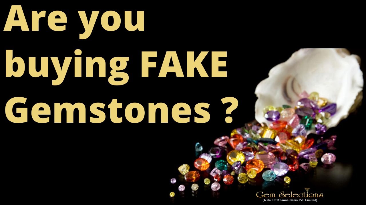 Are you buying FAKE Gemstones..? YouTube