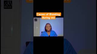 Causes of Bleeding during sexual intercourse. Watch the full video