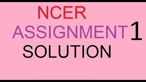 NCER  Solution Of Assignment 1 2019 Course
