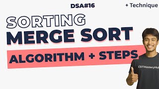 Merge Sort Explained | Algorithm & Technique | DSA - 16