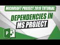 Microsoft Project 2019 Tutorial: Dependencies in MS Project