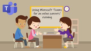 Using Microsoft Teams for an online parents' evening
