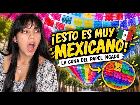 I HAD NO IDEA THIS WAS SO MEXICAN… 🇲🇽😍 THE BIRTHPLACE OF PAPEL PICADO